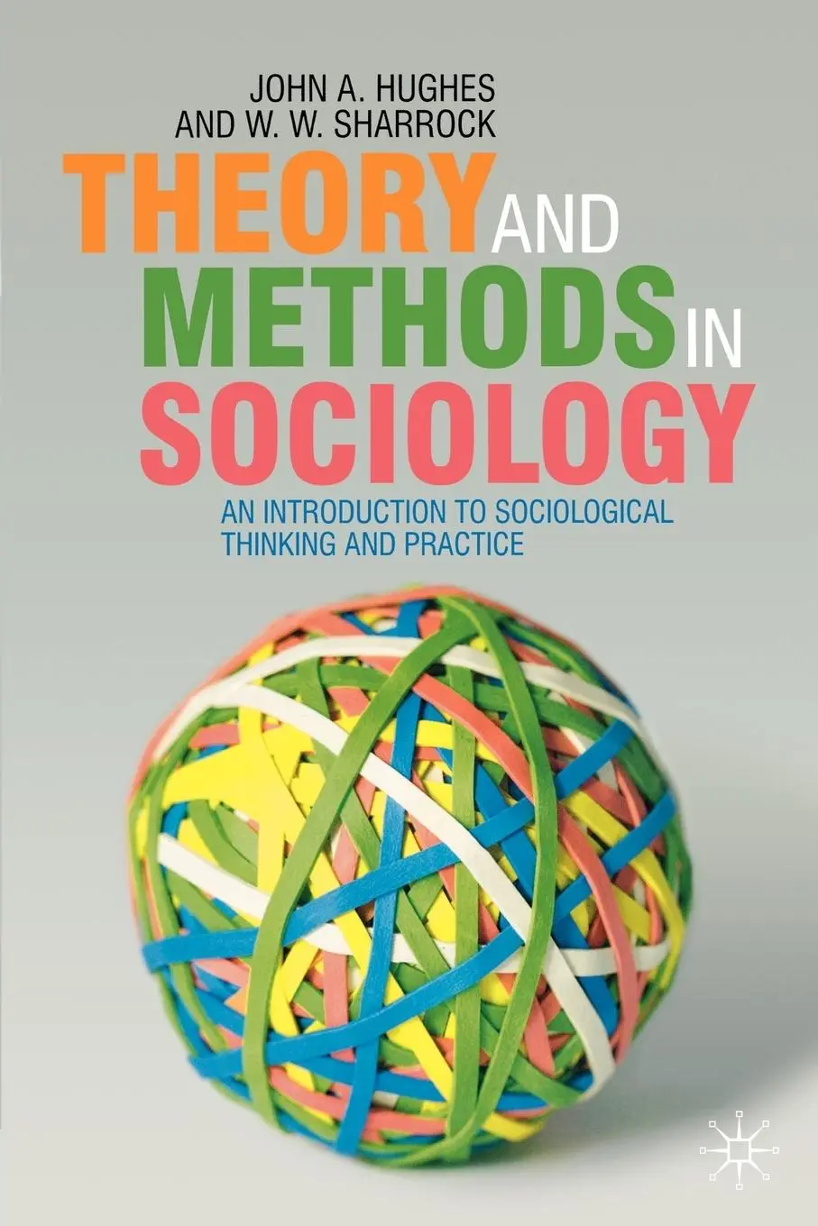 Cover: 9780333772867 | Theory and Methods in Sociology | John A. Hughes (u. a.) | Taschenbuch