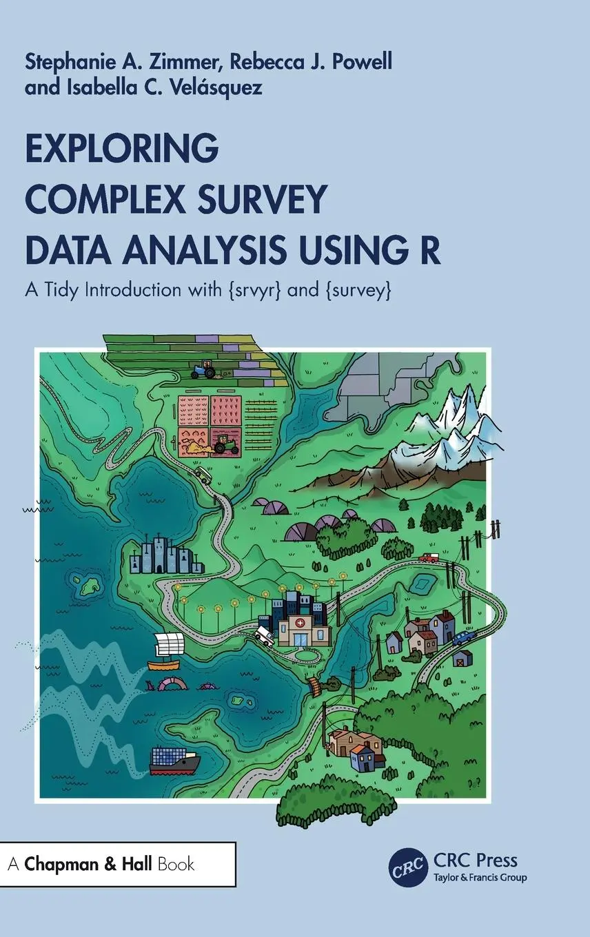 Cover: 9781032302867 | Exploring Complex Survey Data Analysis Using R | Zimmer (u. a.) | Buch Cover: 9781032302867 | Exploring Complex Survey Data Analysis Using R | Zimmer (u. a.) | Buch