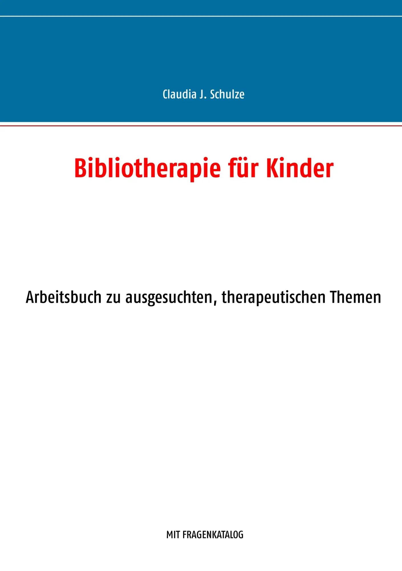 Bibliotherapie für Kinder: Arbeitsbuch