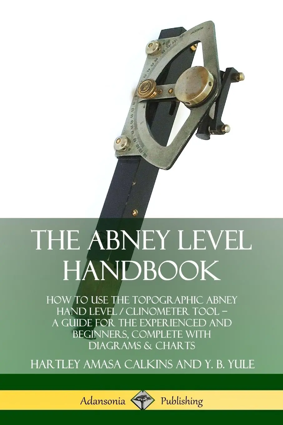 Cover: 9780359742967 | The Abney Level Handbook | Hartley Amasa Calkins (u. a.) | Taschenbuch