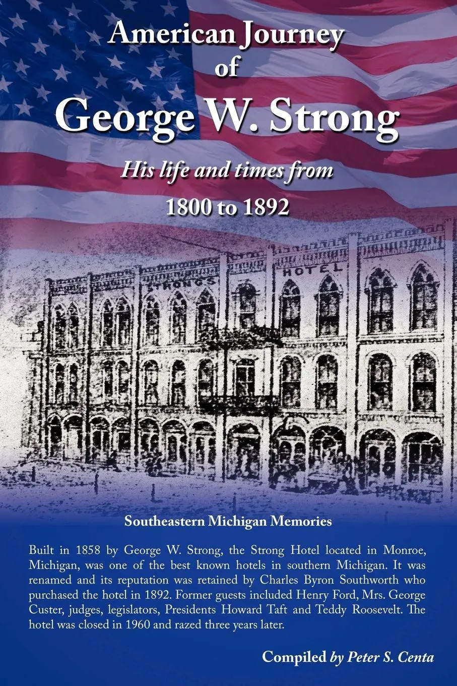 Cover: 9781425972967 | American Journey of George W. Strong | Peter S. Centa | Taschenbuch