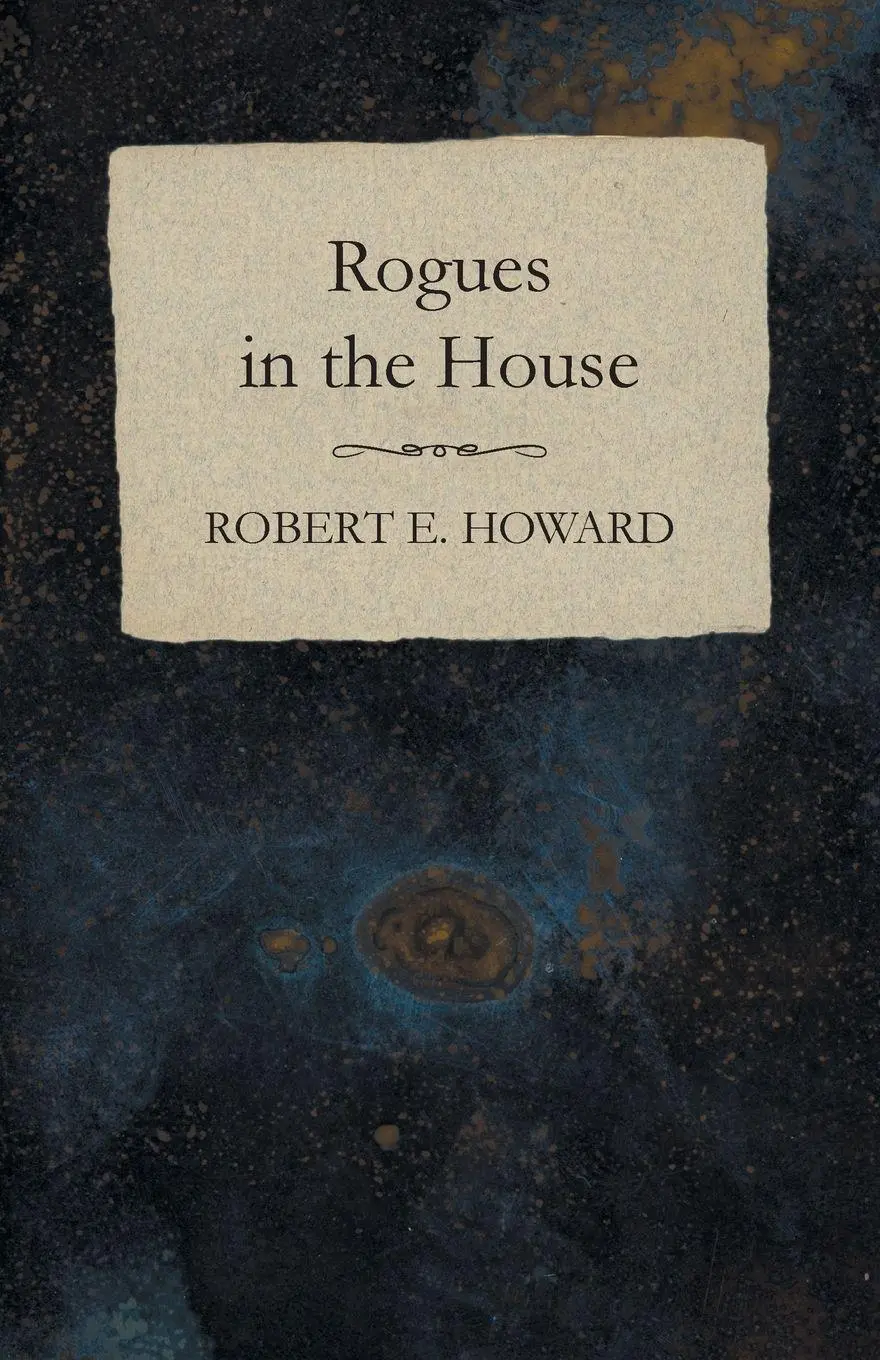 Cover: 9781473322967 | Rogues in the House | Robert E. Howard | Taschenbuch | Englisch | 2014