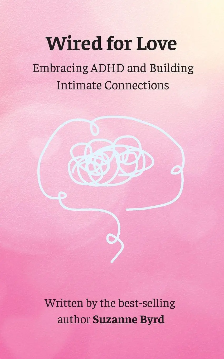 Cover: 9781914272967 | Wired for Love | Embracing ADHD and Building Intimate Connections