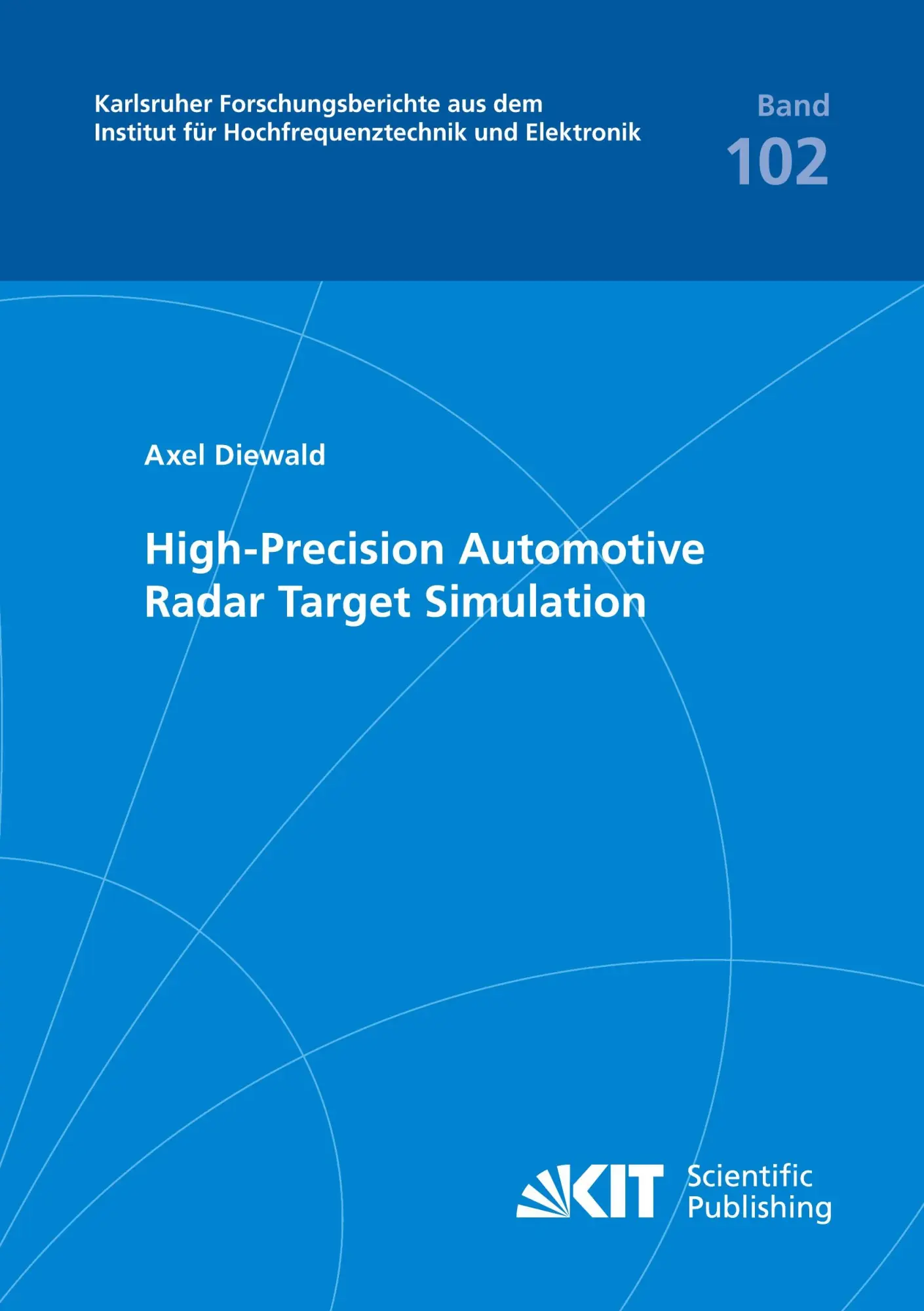 Cover: 9783731512967 | High-Precision Automotive Radar Target Simulation | Axel Diewald