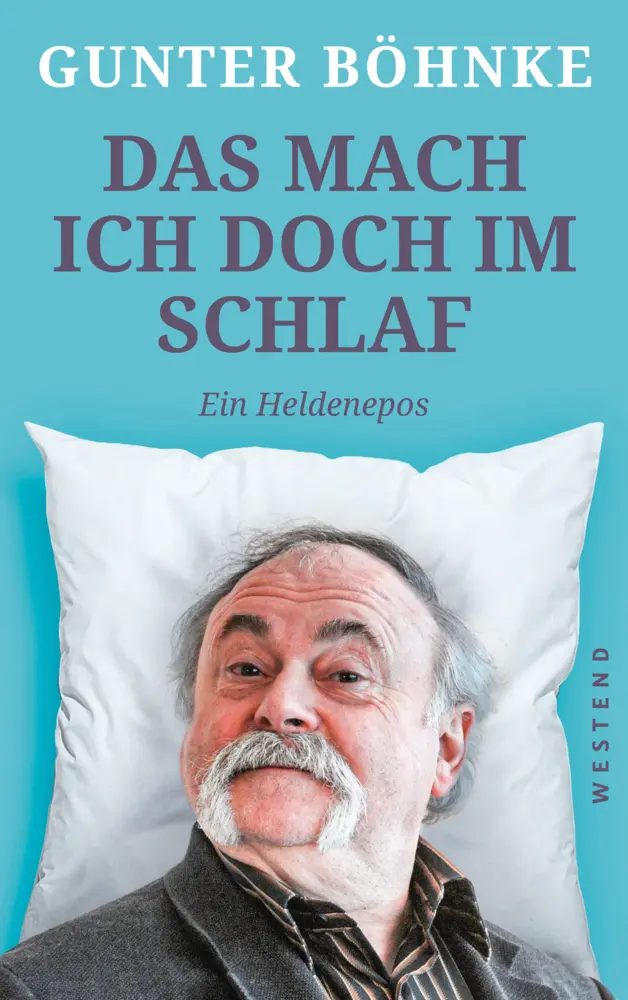 Cover: 9783864892967 | Das mach ich doch im Schlaf | Gunter Böhnke | Buch | 256 S. | Deutsch