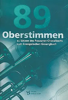 Cover: 9790200922967 | 89 Oberstimmen zu Sätzen des Posaunen-Choralbuchs zum EG