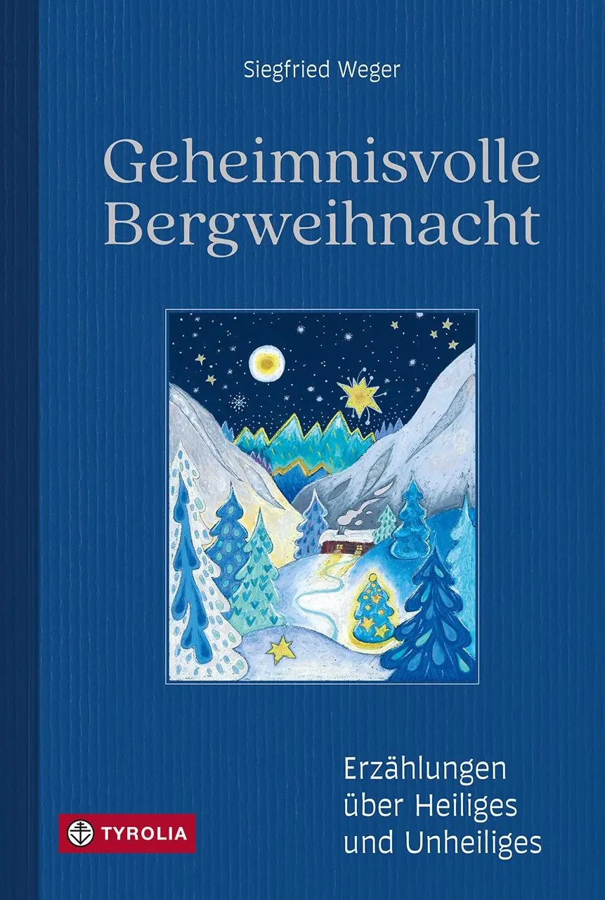 Cover: 9783702243067 | Geheimnisvolle Bergweihnacht | Siegfried Weger | Buch | 240 S. | 2025