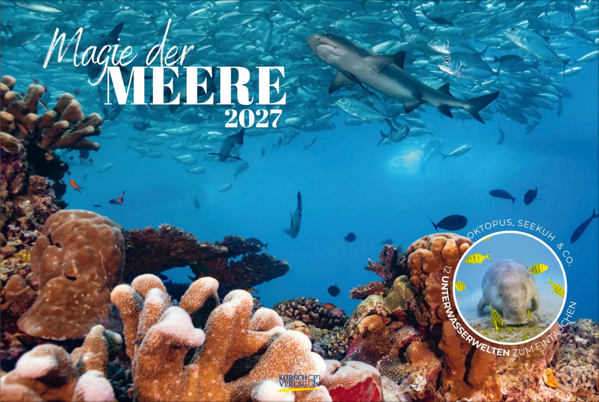Cover: 9783819303067 | Magie der Meere 2027 | Verlag Korsch | Kalender | 14 S. | Deutsch