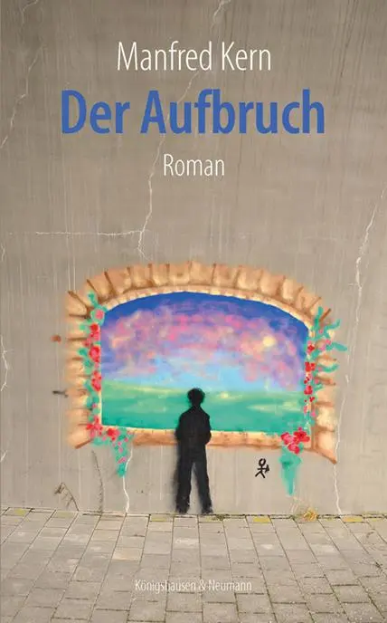 Cover: 9783826093067 | Der Aufbruch | Roman | Manfred Kern | Taschenbuch | 158 S. | Deutsch