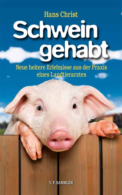 Cover: 9783853653067 | Schwein gehabt | Hans Christ | Taschenbuch | 208 S. | Deutsch | 2020