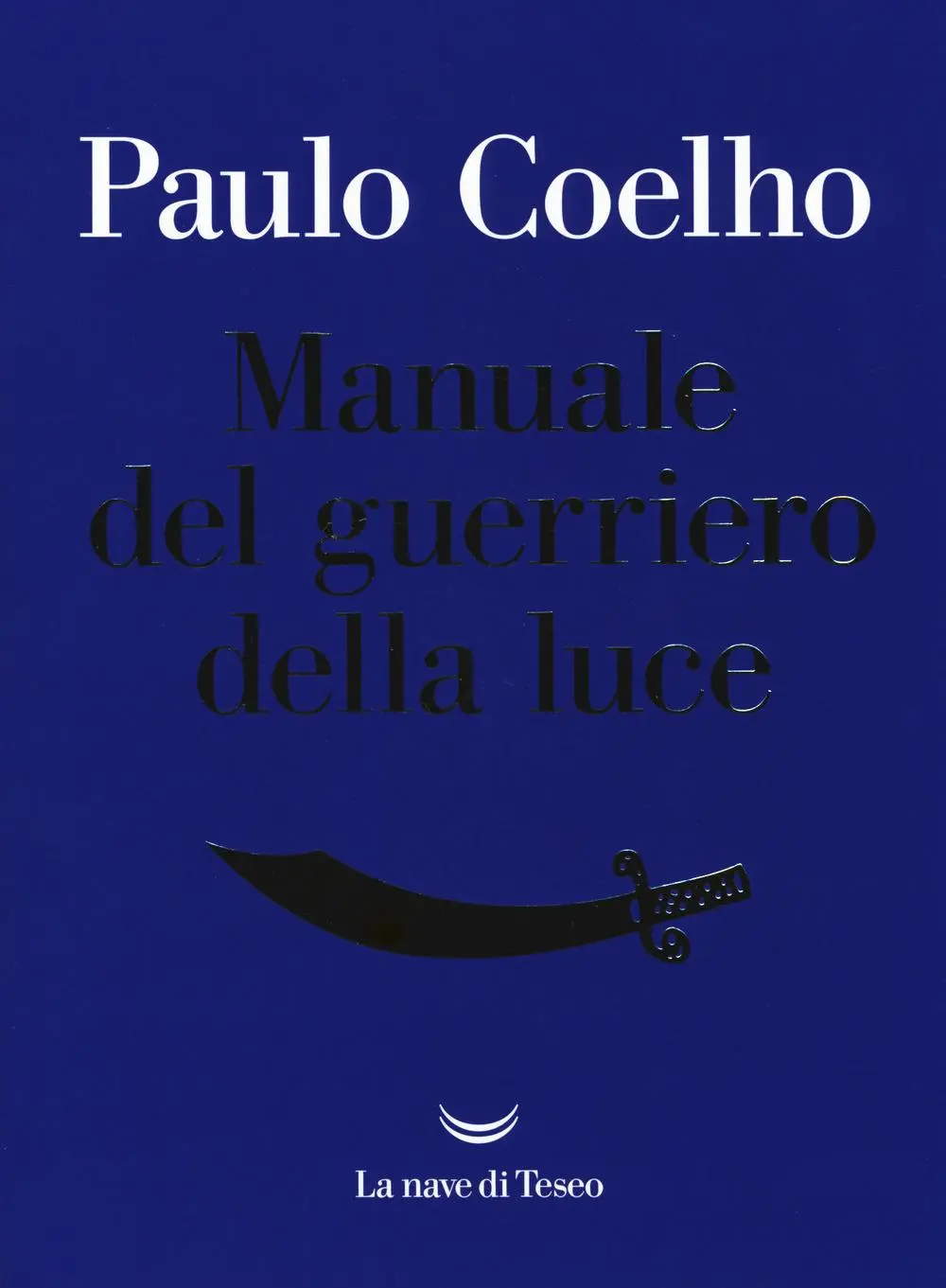 Cover: 9788893443067 | Manuale del guerriero della luce | Paulo Coelho | Taschenbuch | 2017