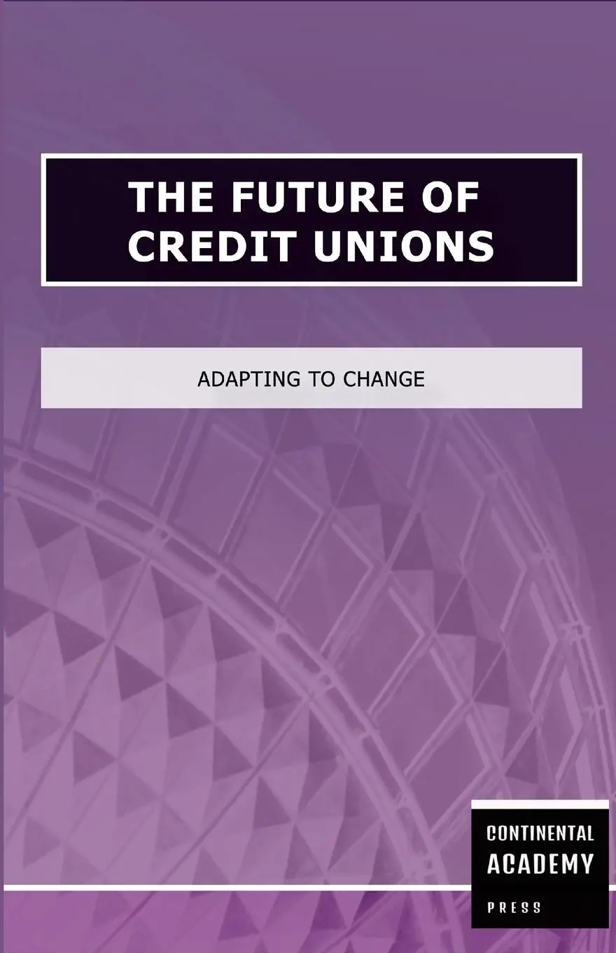 Cover: 9781304523167 | The Future of Credit Unions - Adapting to Change | Ps Publishing