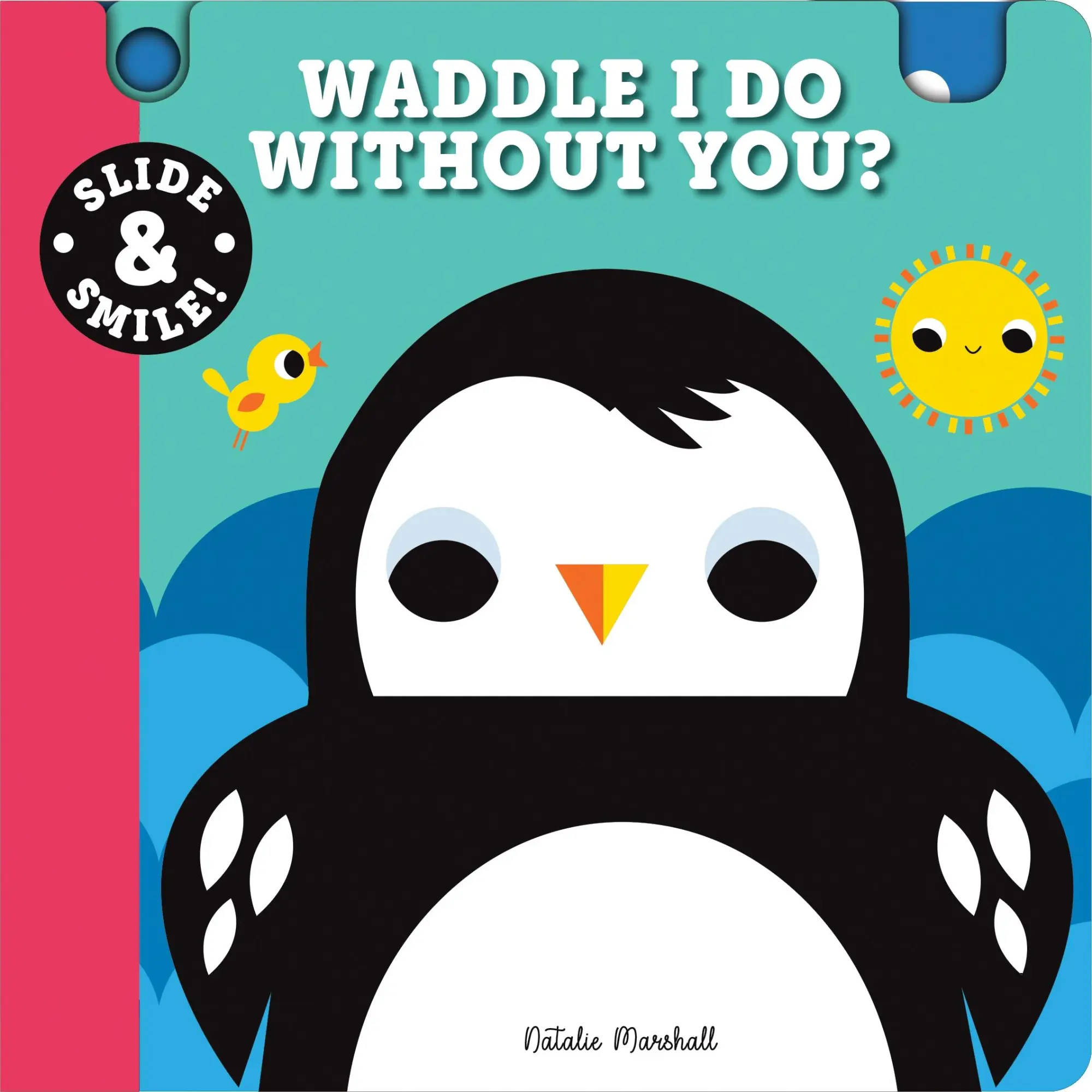 Cover: 9781728273167 | Slide and Smile: Waddle I Do Without You? | Natalie Marshall | Buch