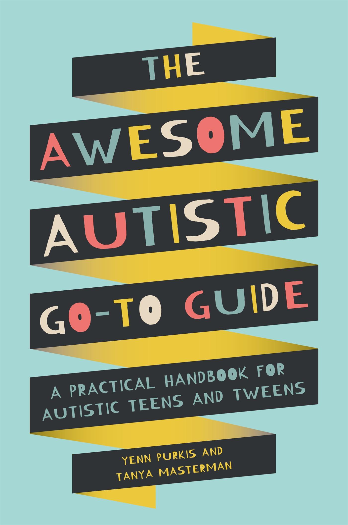Cover: 9781787753167 | The Awesome Autistic Go-To Guide | Tanya Masterman (u. a.) | Buch