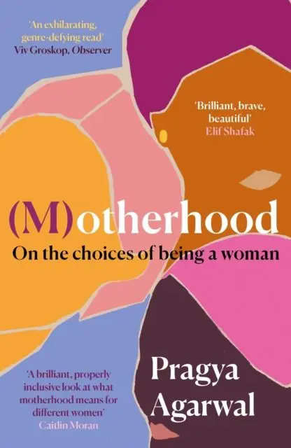 Cover: 9781838853167 | (M)otherhood | On the choices of being a woman | Pragya Agarwal | Buch