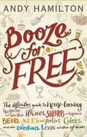 Cover: 9781909513167 | Booze for Free | Andy Hamilton | Buch | Gebunden | Englisch | 2017