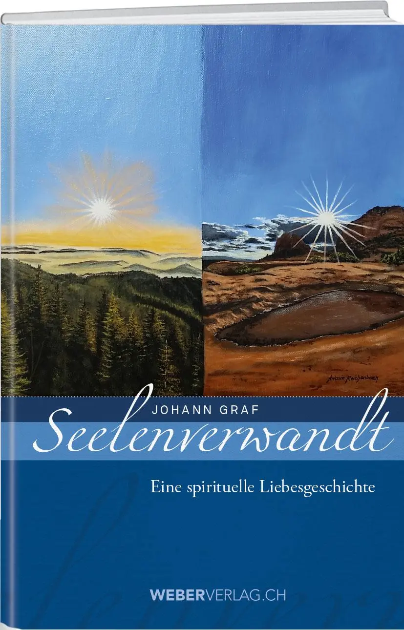 Cover: 9783038183167 | Seelenverwandt | Eine spirituelle Liebesgeschichte | Johann Graf