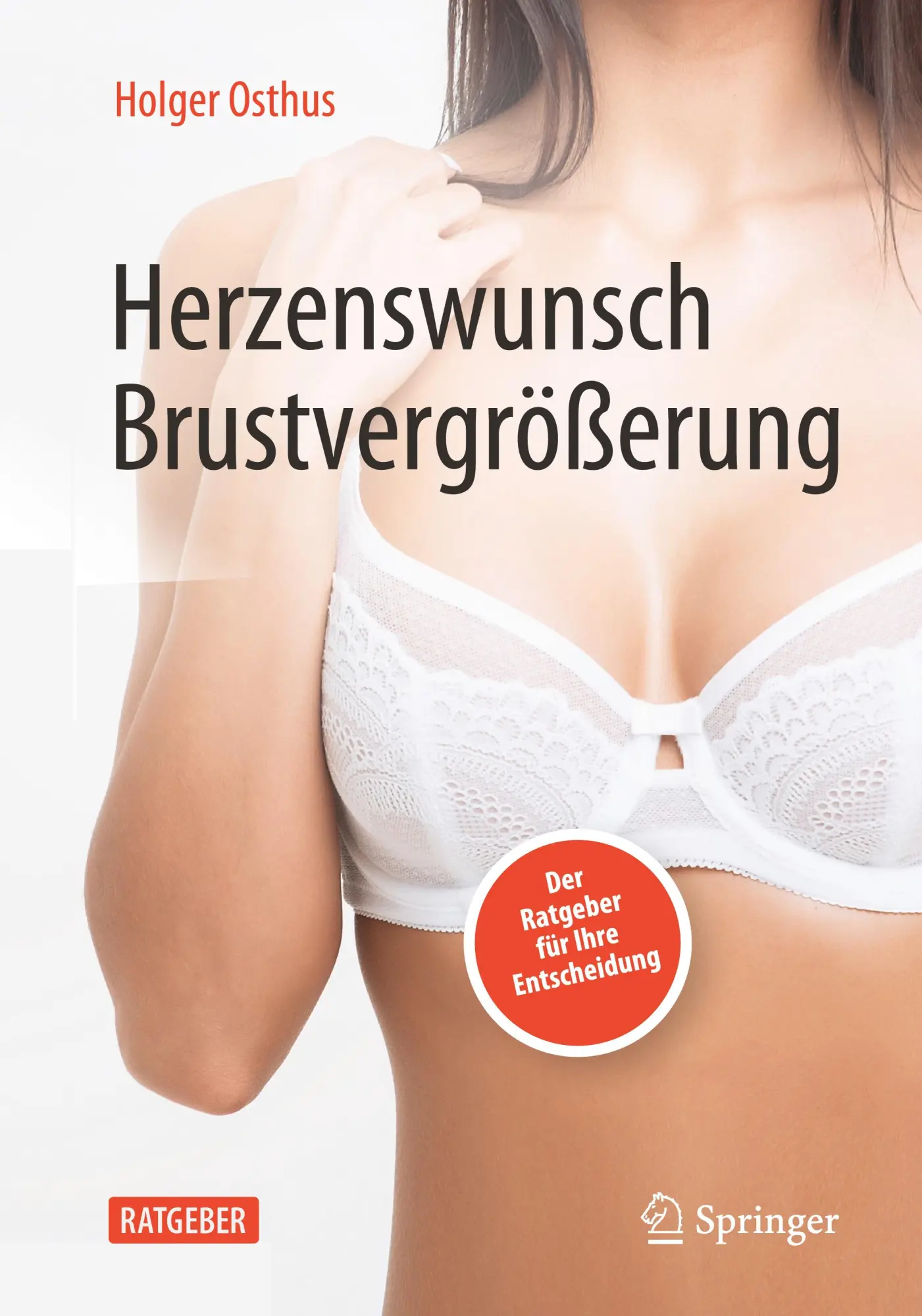 Cover: 9783662643167 | Herzenswunsch Brustvergrößerung | Der Ratgeber für Ihre Entscheidung