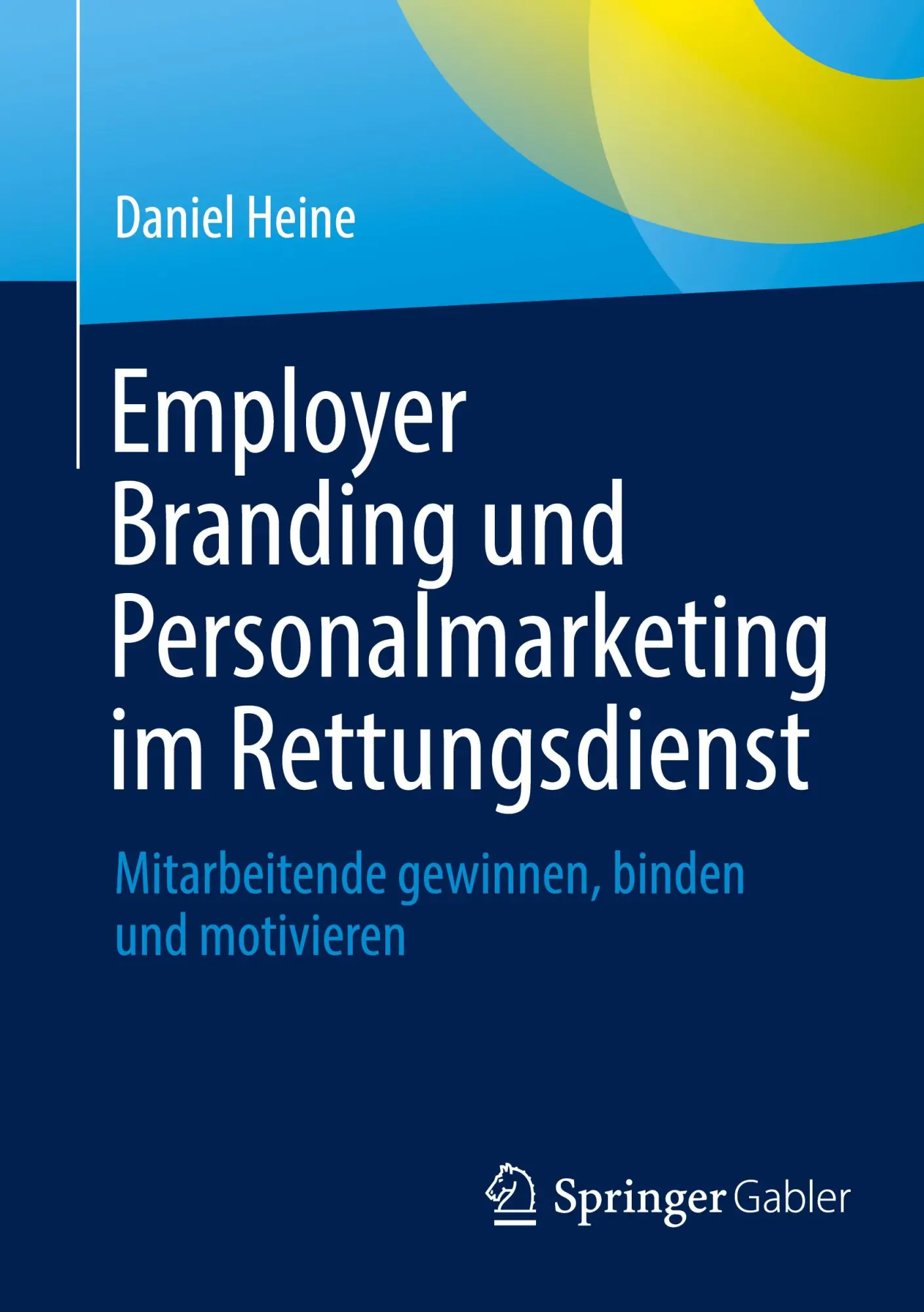 Cover: 9783662713167 | Employer Branding und Personalmarketing im Rettungsdienst | Heine | x