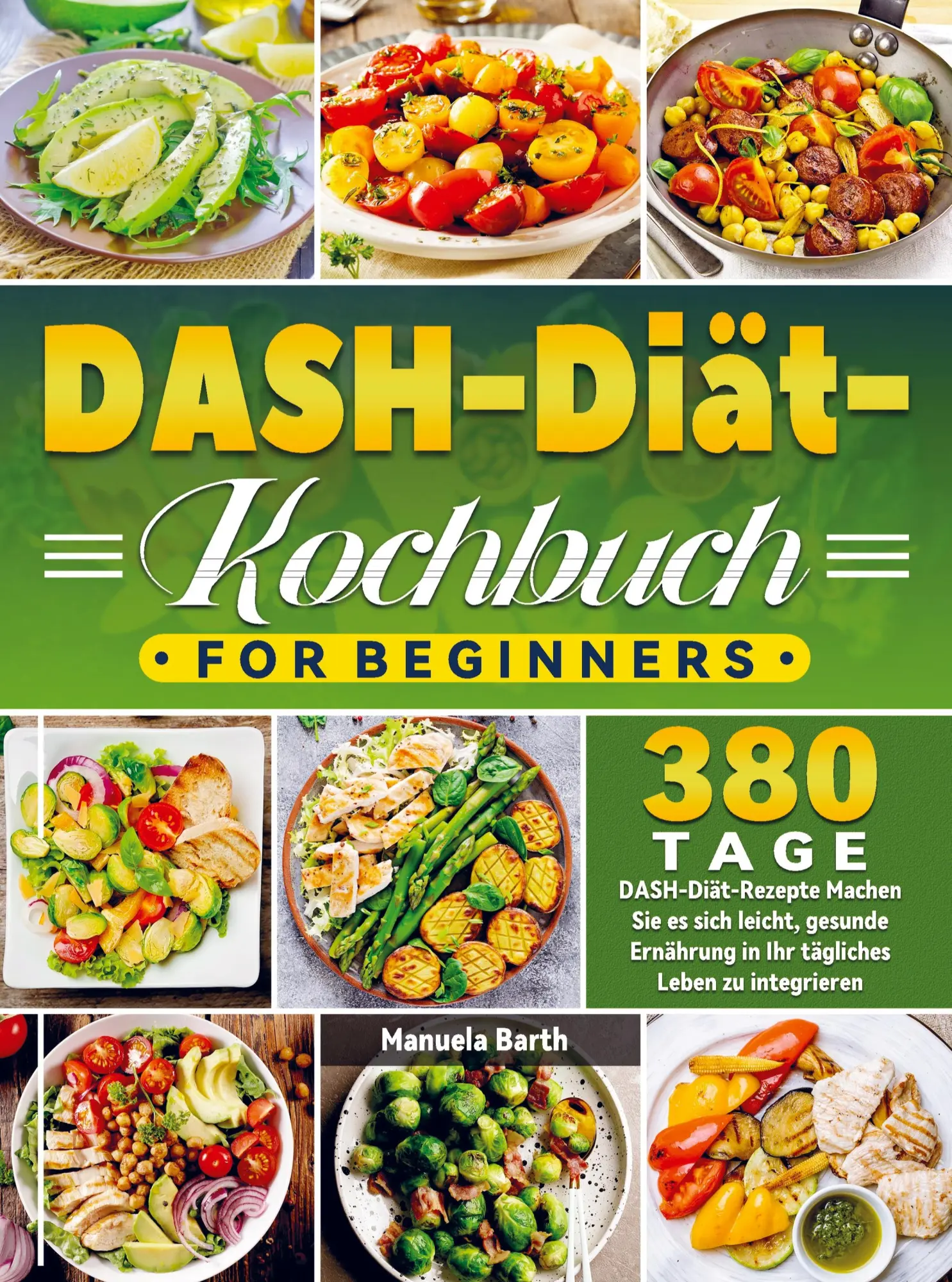 Cover: 9789403723167 | DASH-Diät-Kochbuch For Beginners | Manuela Barth | Taschenbuch | 2023