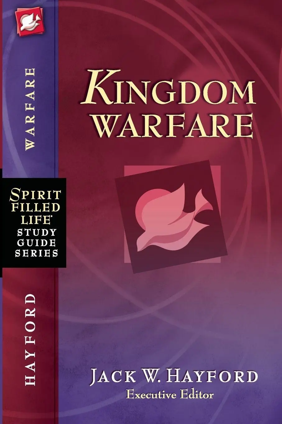 Cover: 9781418533267 | The Kingdom Warfare | Jack W. Hayford | Taschenbuch | Englisch | 2008