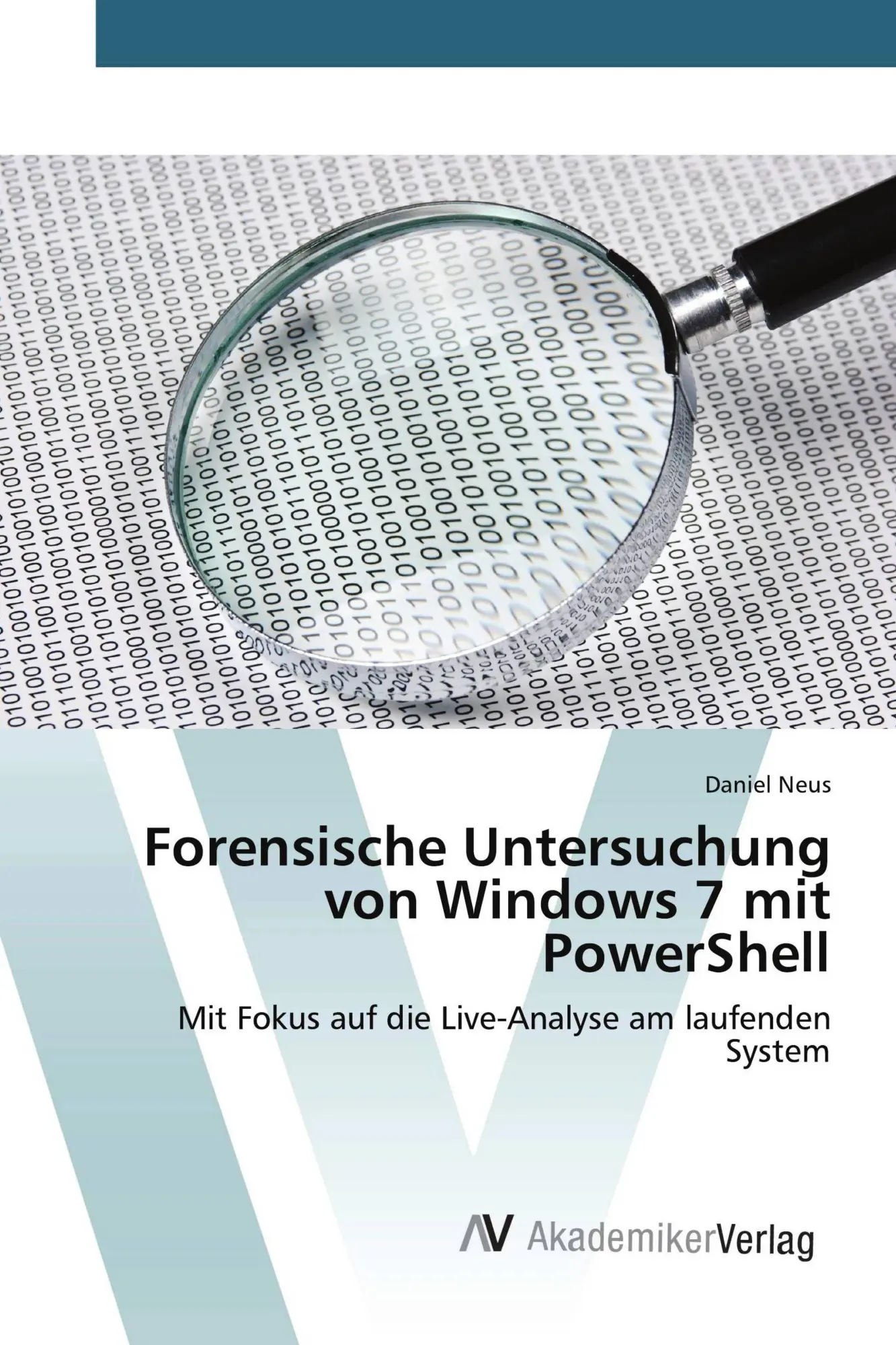 Cover: 9783639723267 | Forensische Untersuchung von Windows 7 mit PowerShell | Daniel Neus