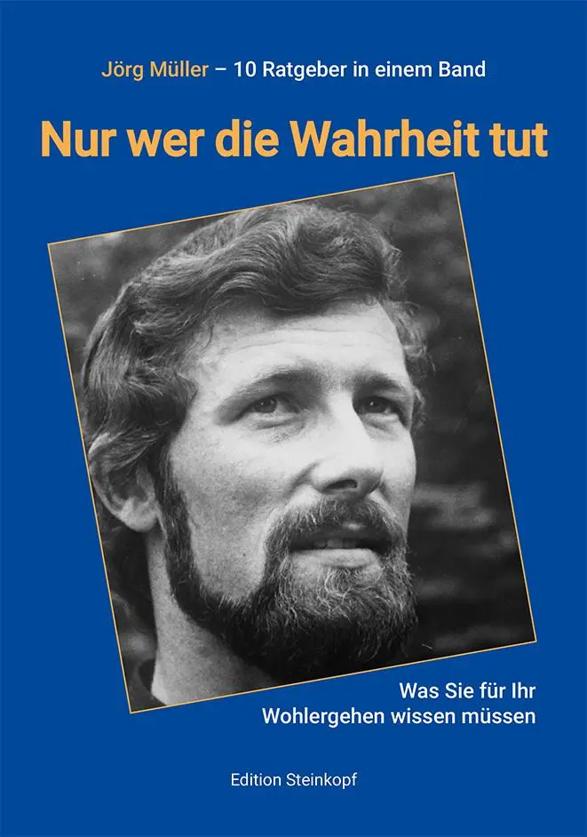 Cover: 9783875033267 | Nur wer die Wahrheit tut | Was Sie für Ihr Wohlergehen wissen müssen