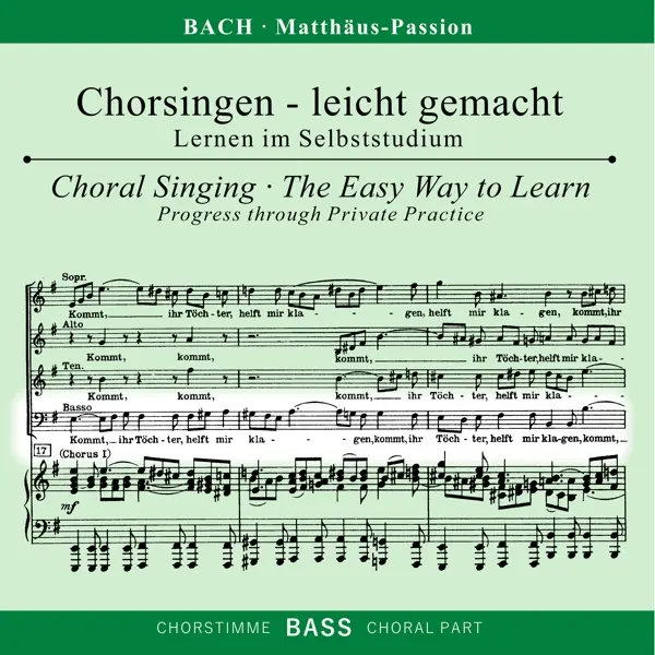 Chorsingen leicht gemacht - Johann Sebastian Bach: Matthäus-Passion BWV 244 (Bass)