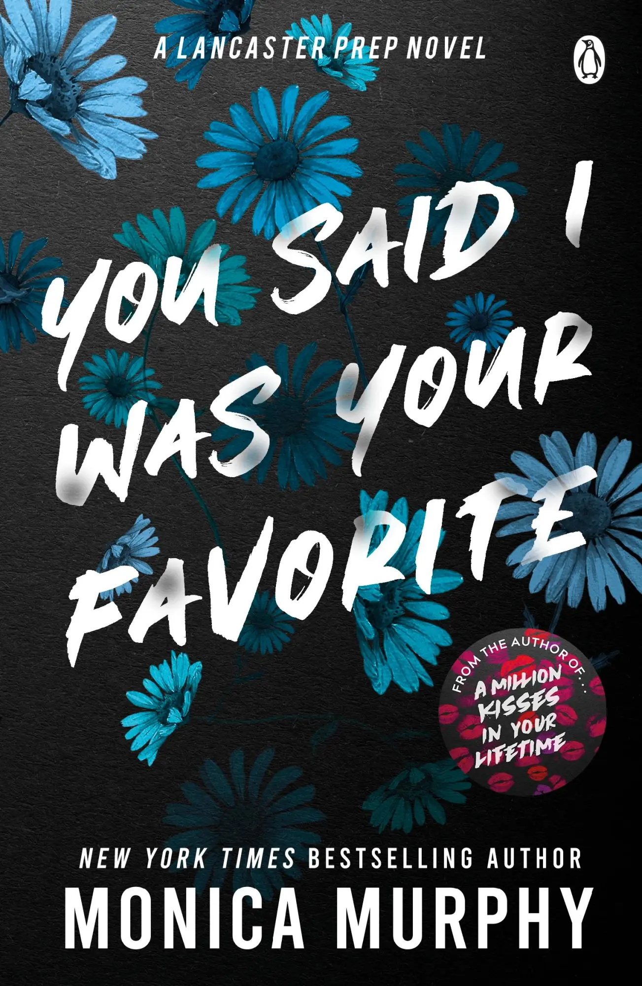Cover: 9781405963367 | You Said I Was Your Favorite | Monica Murphy | Taschenbuch | 494 S.
