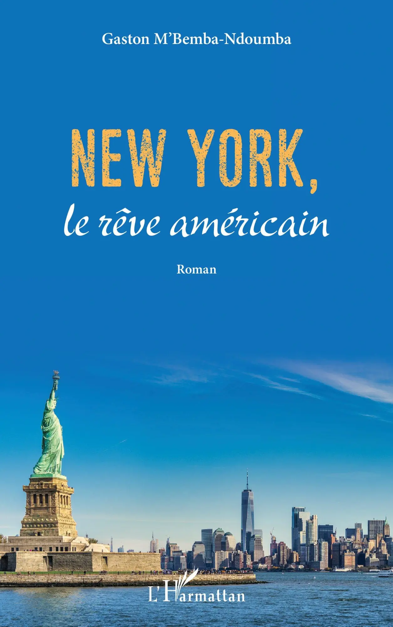 Cover: 9782343253367 | New york, | le rêve américian | Gaston M'Bemba Ndoumba | Taschenbuch