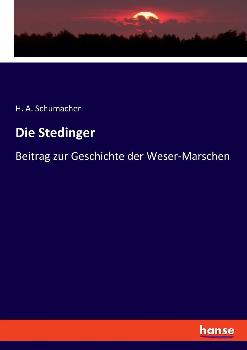 Cover: 9783348103367 | Die Stedinger | Beitrag zur Geschichte der Weser-Marschen | Schumacher