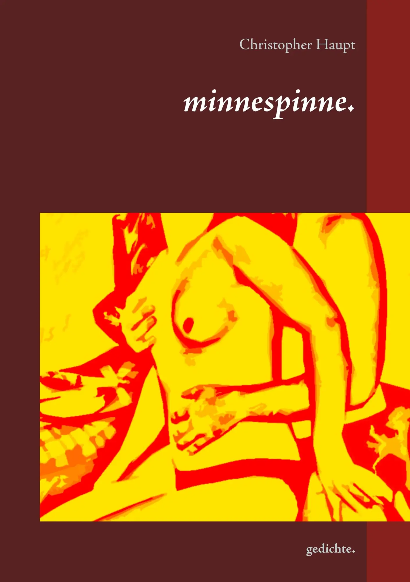 Cover: 9783743113367 | minnespinne. | gedichte. | Christopher Haupt | Taschenbuch | 108 S.