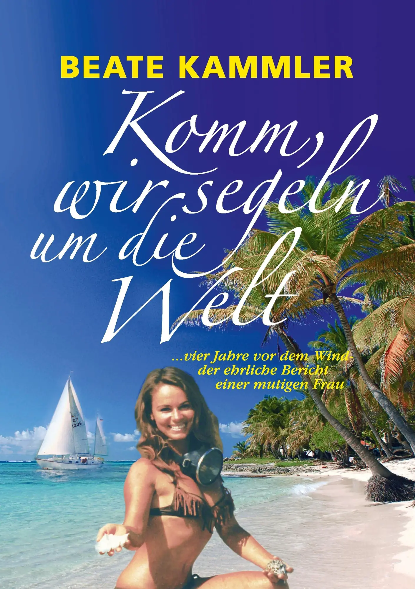 Cover: 9783837023367 | Komm, wir segeln um die Welt | Beate Kammler | Taschenbuch | Deutsch