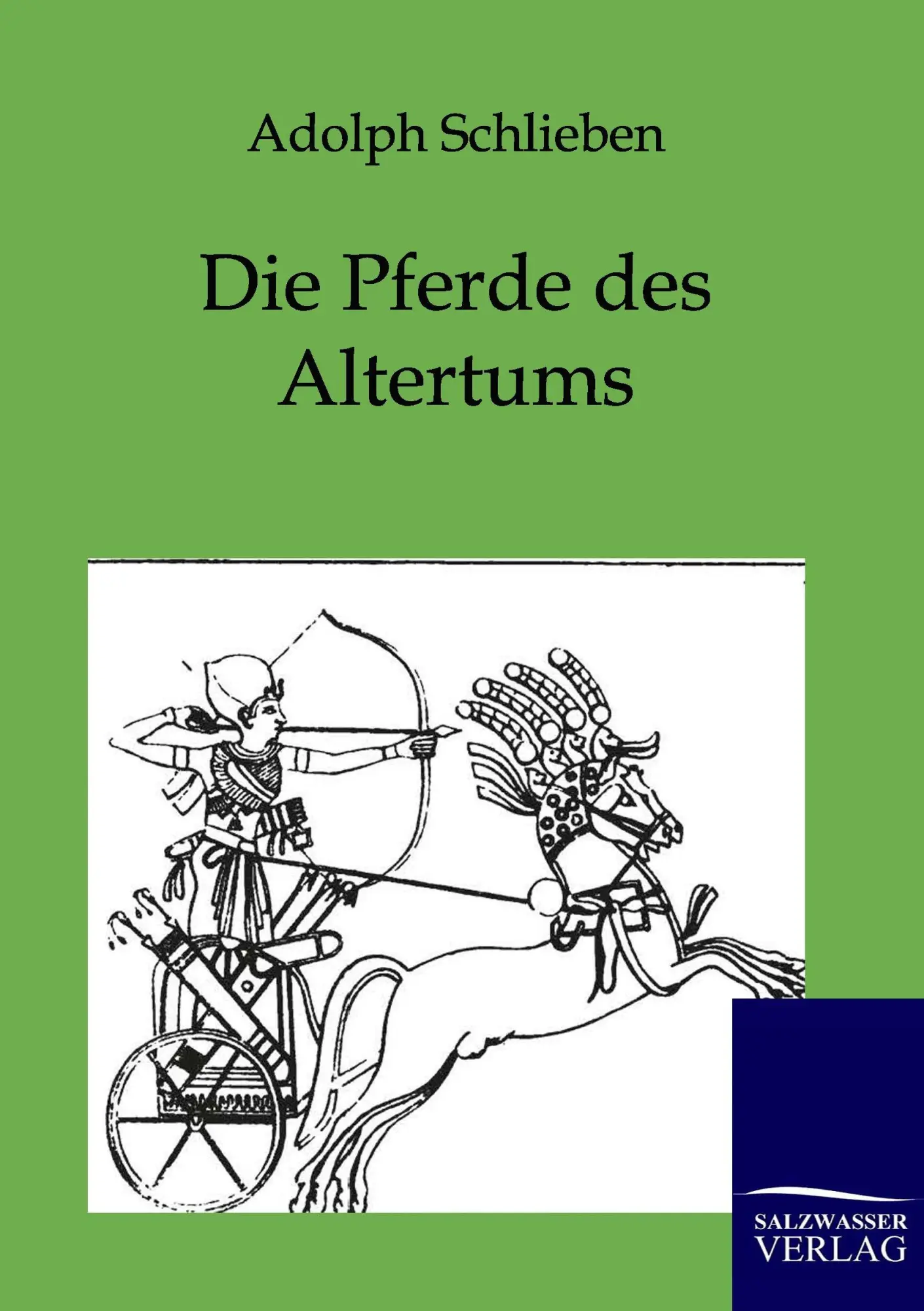 Cover: 9783864443367 | Die Pferde des Altertums | Adolph Schlieben | Taschenbuch | 244 S.