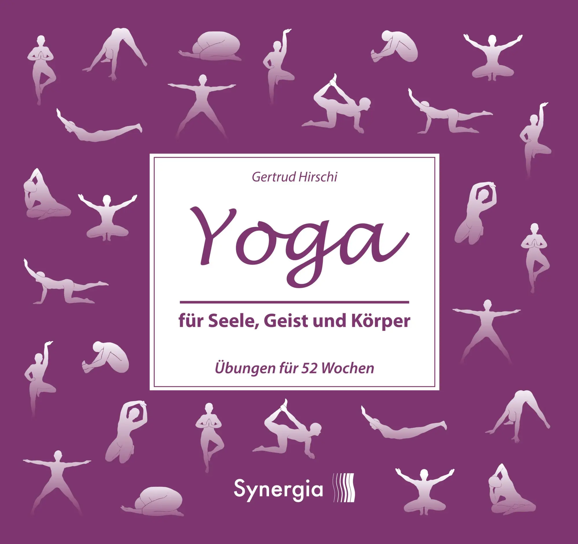 Cover: 9783906873367 | Yoga für Seele, Geist und Körper | Übungen für 52 Wochen | Hirschi
