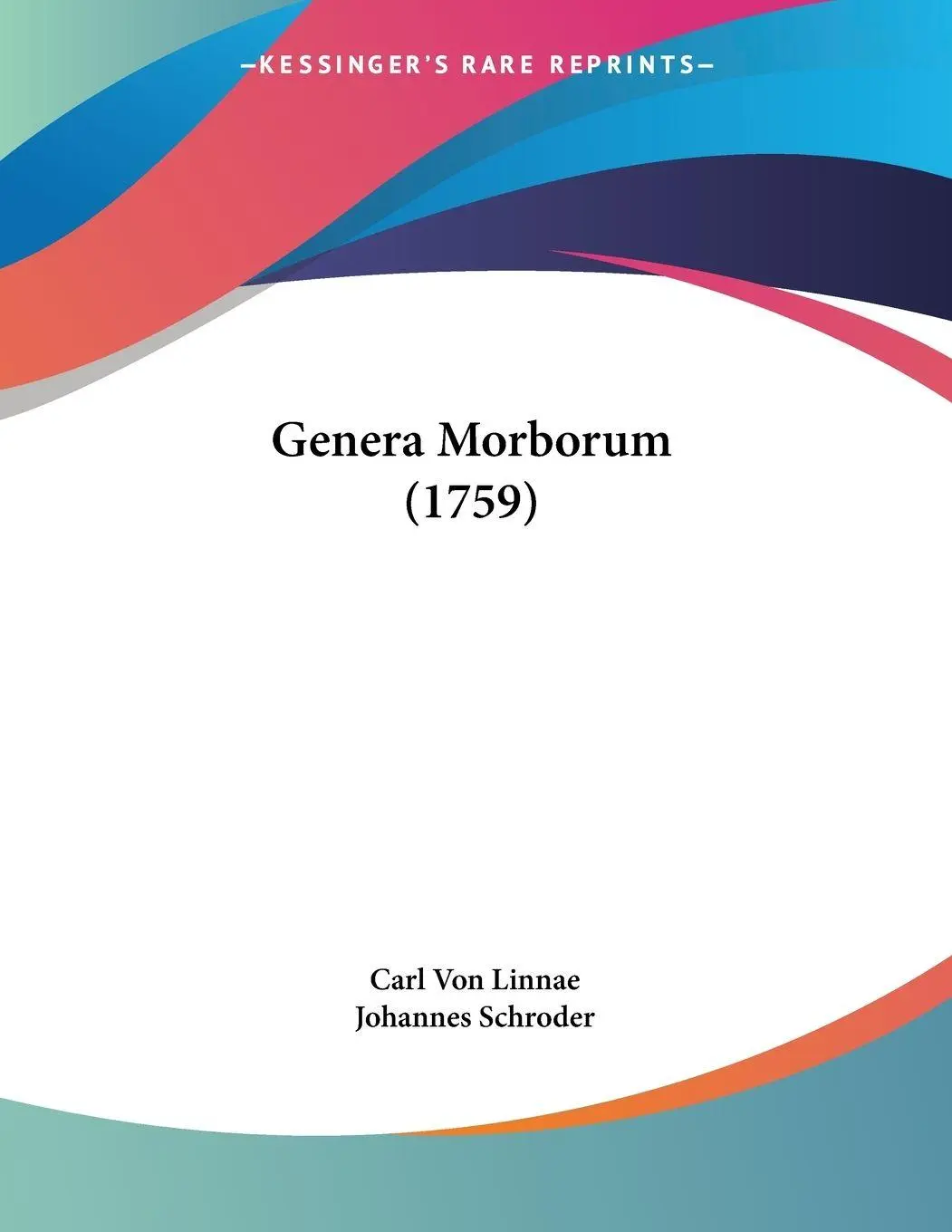 Cover: 9781104753467 | Genera Morborum (1759) | Carl Von Linnae (u. a.) | Taschenbuch | 2009