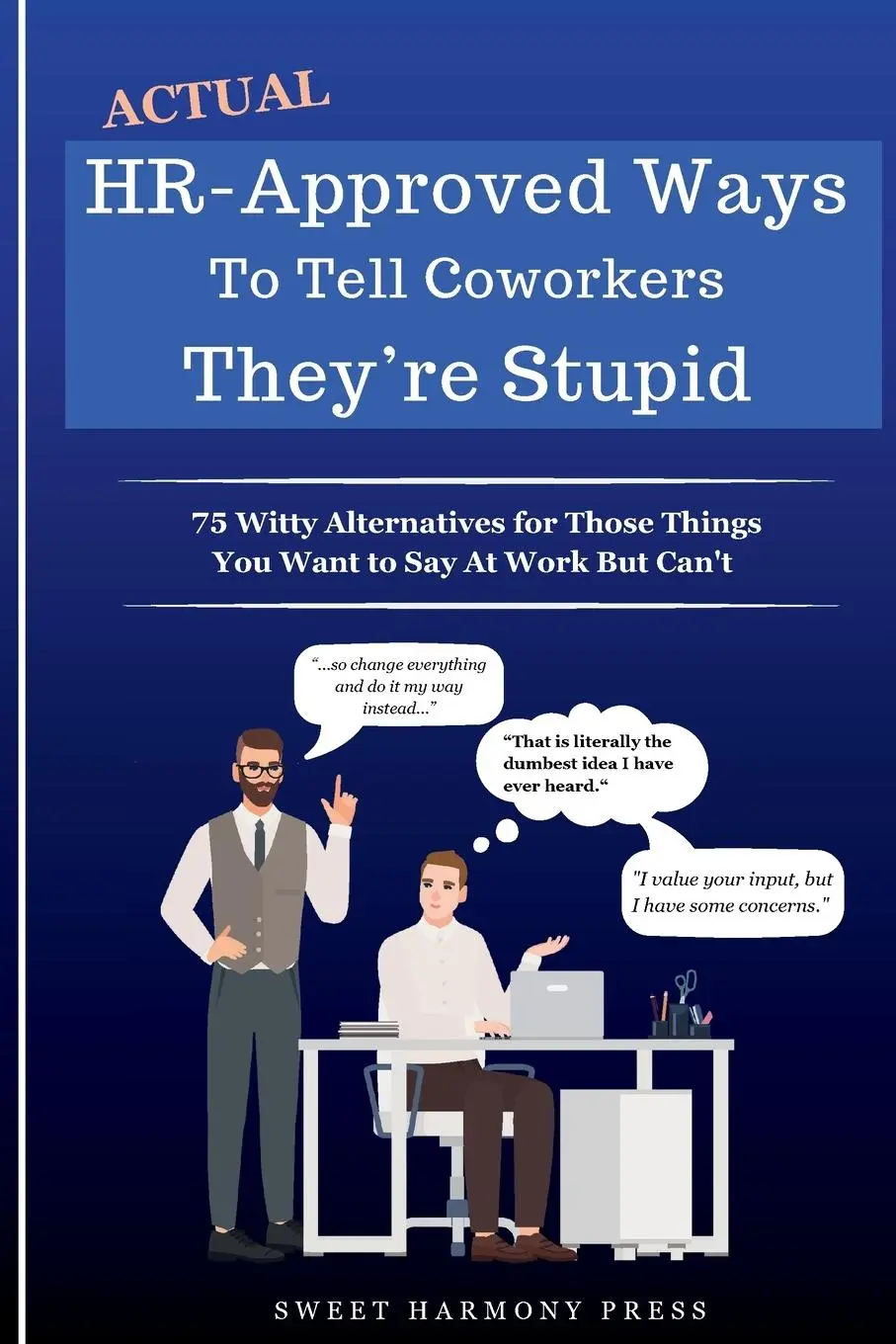 Cover: 9781948713467 | Actual HR-Approved Ways to Tell Coworkers They're Stupid | Press