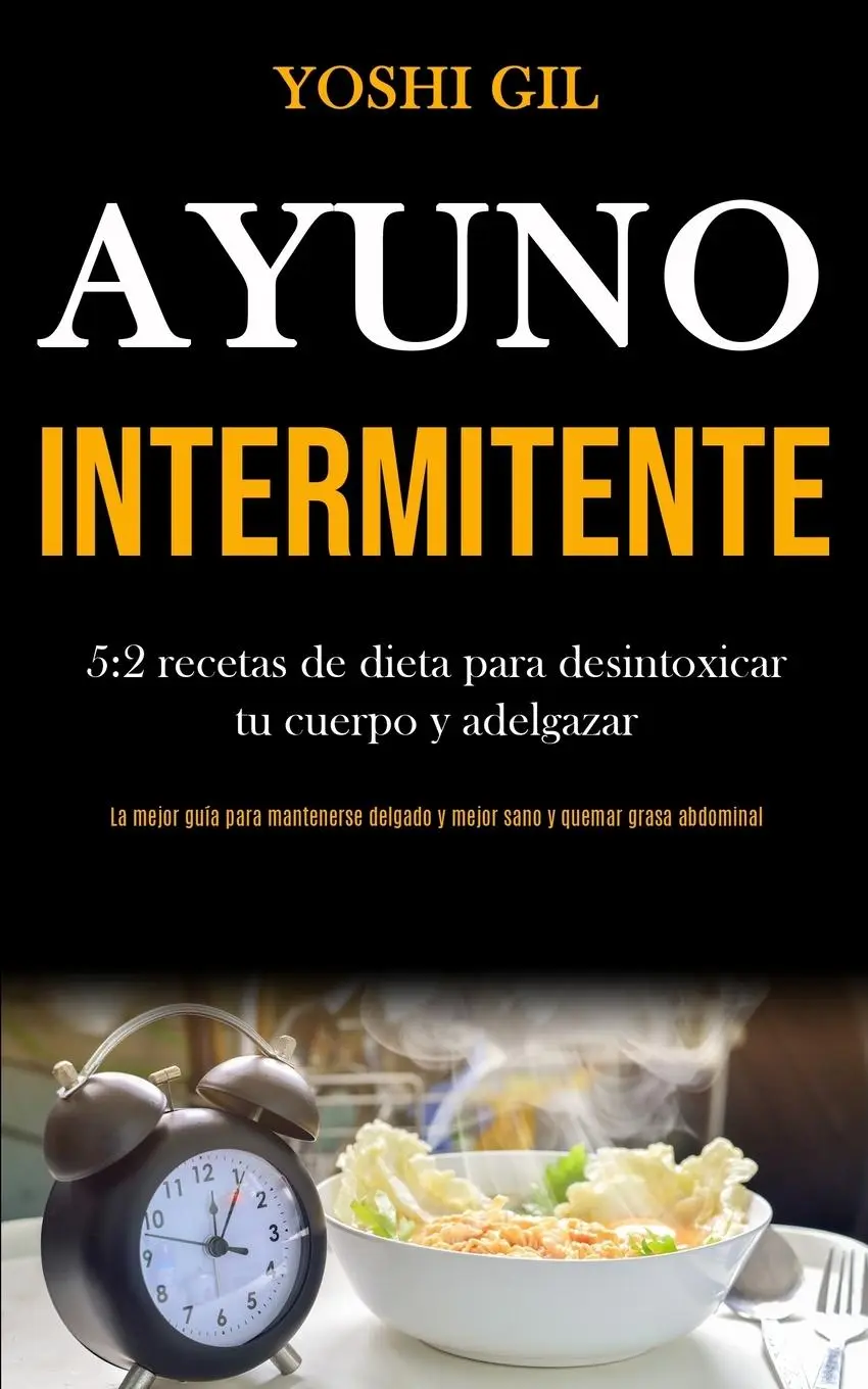 Cover: 9781989853467 | Ayuno Intermitente | Yoshi Gil | Taschenbuch | Kartoniert / Broschiert