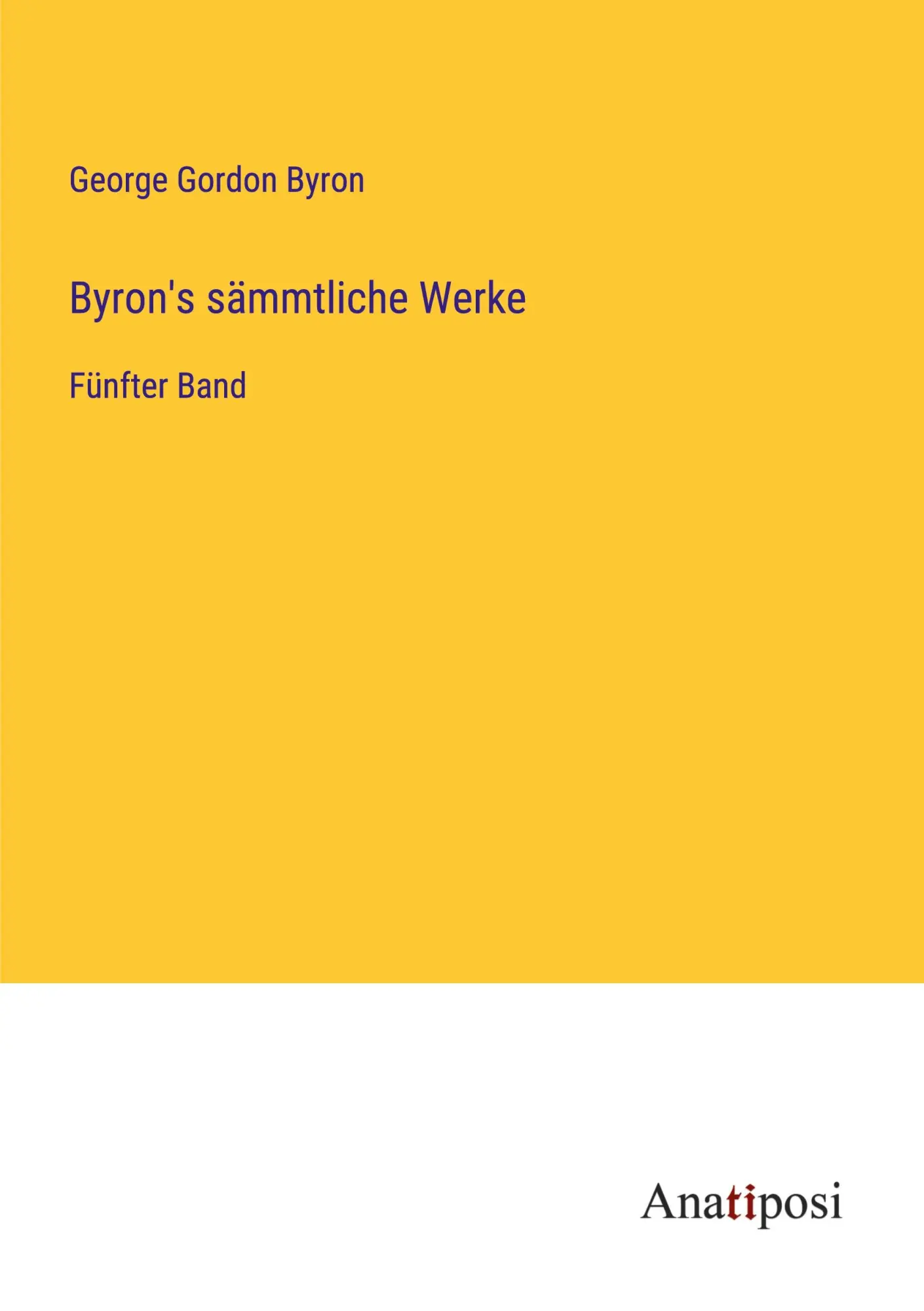 Byron's sämmtliche Werke: Fünfter Band