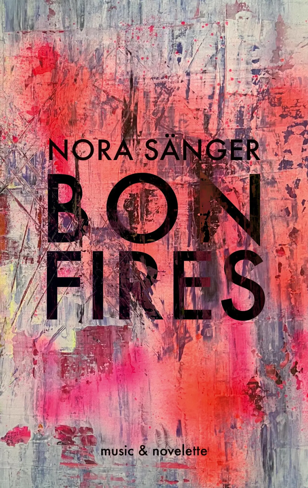 Cover: 9783769323467 | Bonfires | Music &amp; Novelette | Nora Sänger | Taschenbuch | Englisch