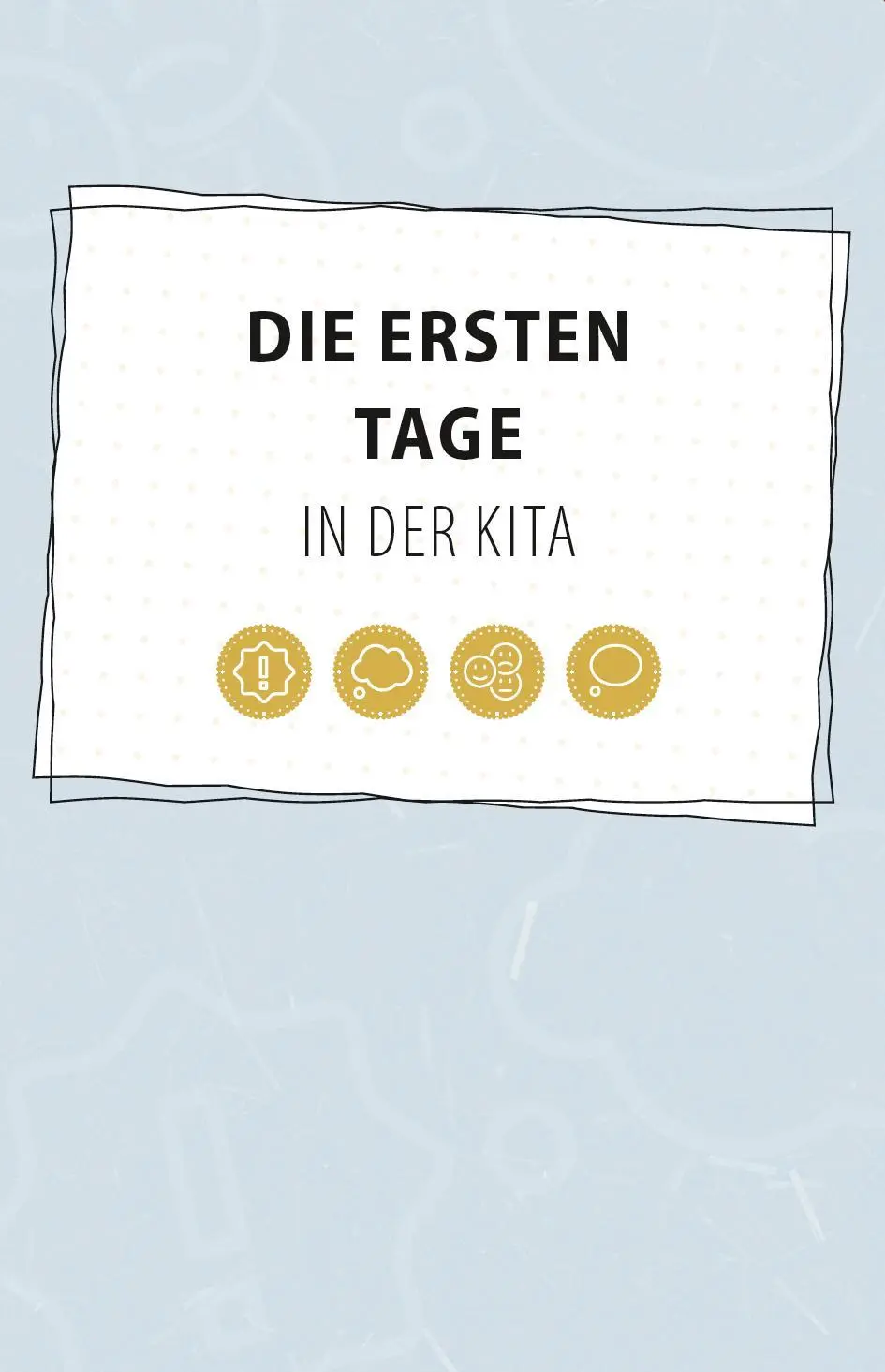Bild: 9783960463467 | Die ersten Tage in der Kita | Carola Rittner | Taschenbuch | 32 S.