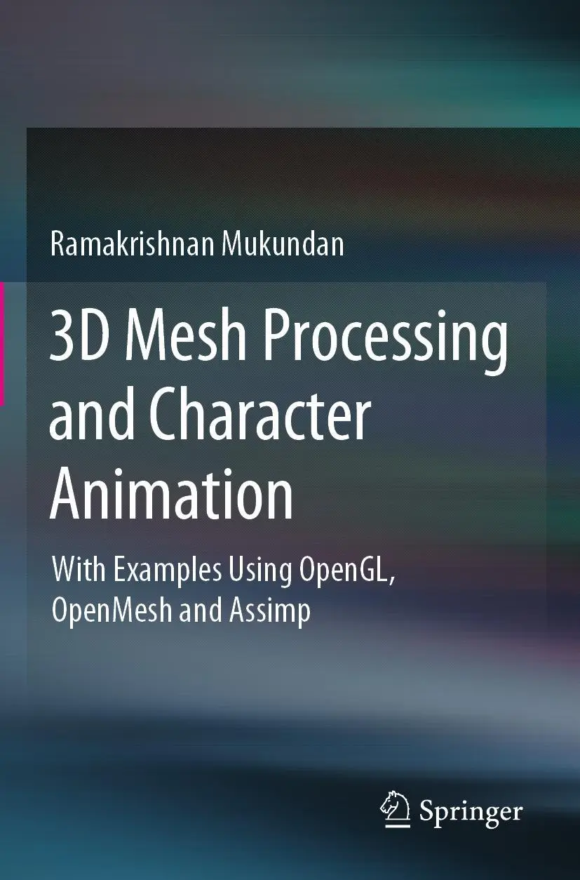 Cover: 9783030813567 | 3D Mesh Processing and Character Animation | Ramakrishnan Mukundan