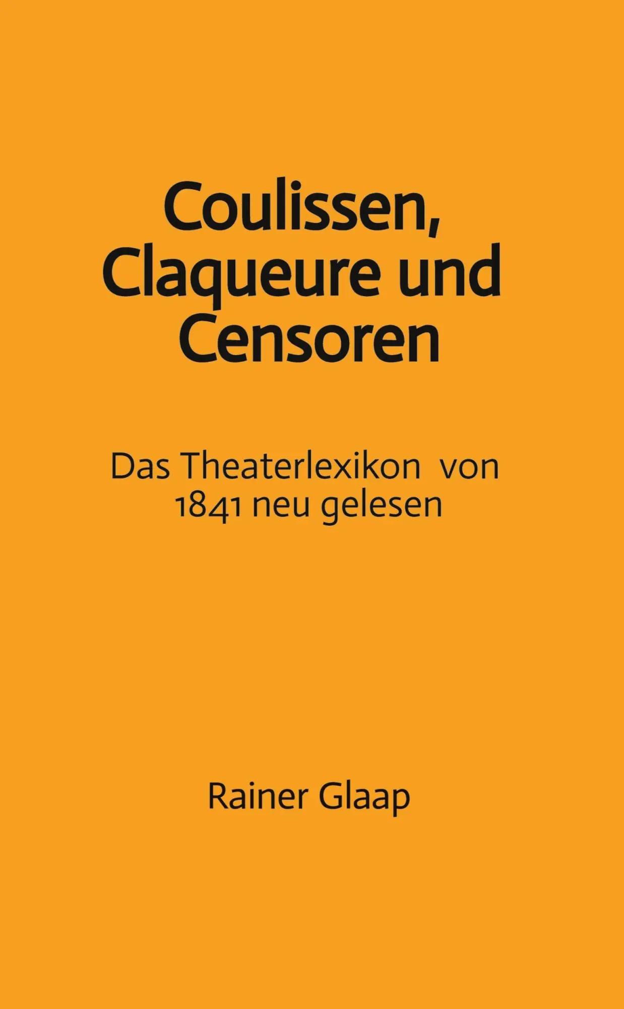 Cover: 9783384723567 | Coulissen, Claqueure und Censoren | Rainer Glaap | Taschenbuch | 2025