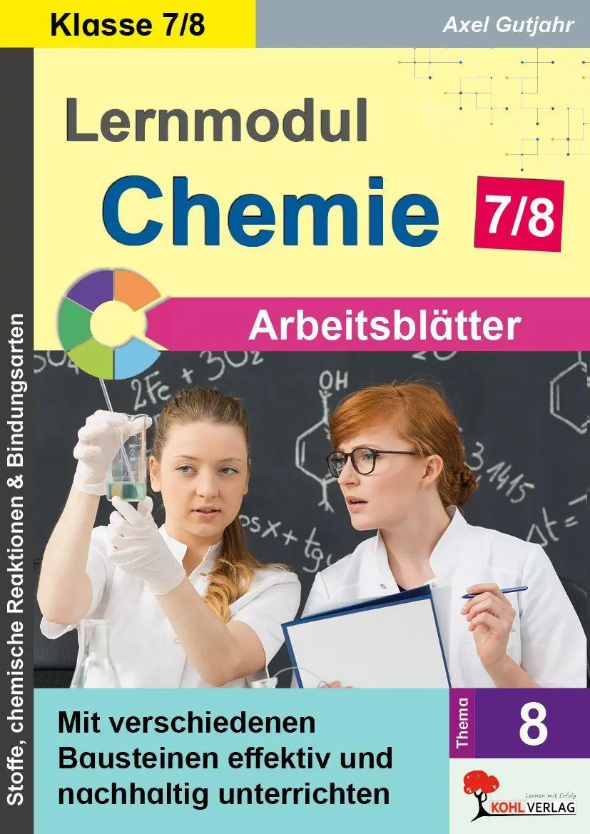 Cover: 9783988413567 | Lernmodul 8: CHEMIE - Klasse 7-8 / Arbeitsblätter | Axel Gutjahr