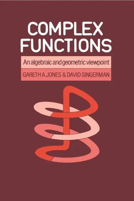 Cover: 9780521313667 | Complex Functions | An Algebraic and Geometric Viewpoint | Taschenbuch Cover: 9780521313667 | Complex Functions | An Algebraic and Geometric Viewpoint | Taschenbuch