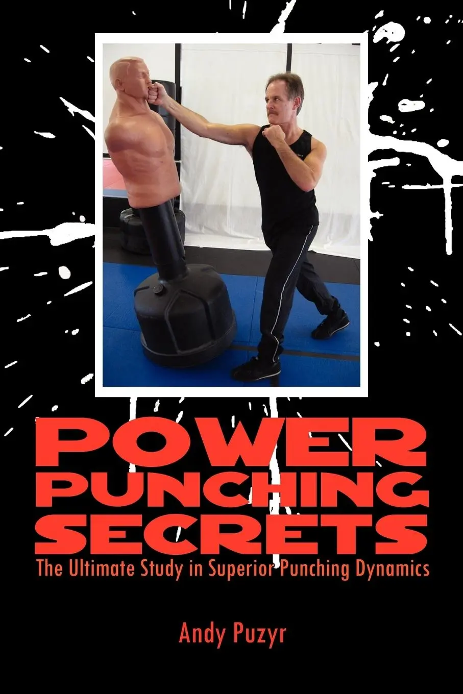 Cover: 9781456803667 | Power Punching Secrets | Andy Puzyr | Taschenbuch | Englisch | 2010