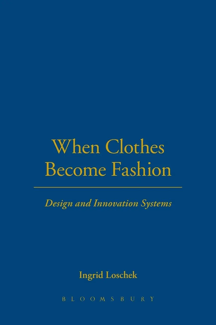 Cover: 9781847883667 | When Clothes Become Fashion | Ingrid Loschek | Taschenbuch | Englisch