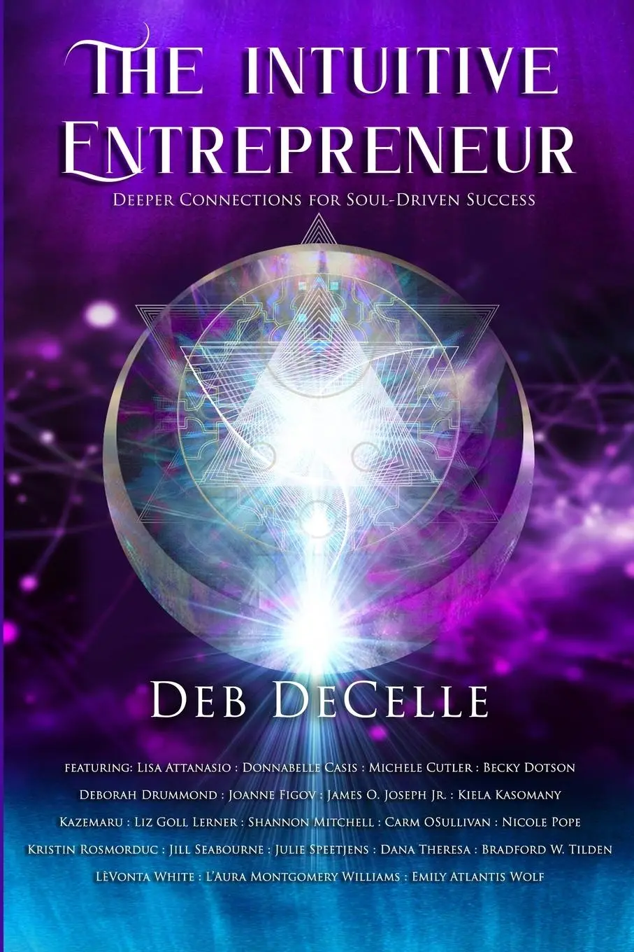 Cover: 9781961493667 | The Intuitive Entrepreneur | Deb Decelle | Taschenbuch | Englisch