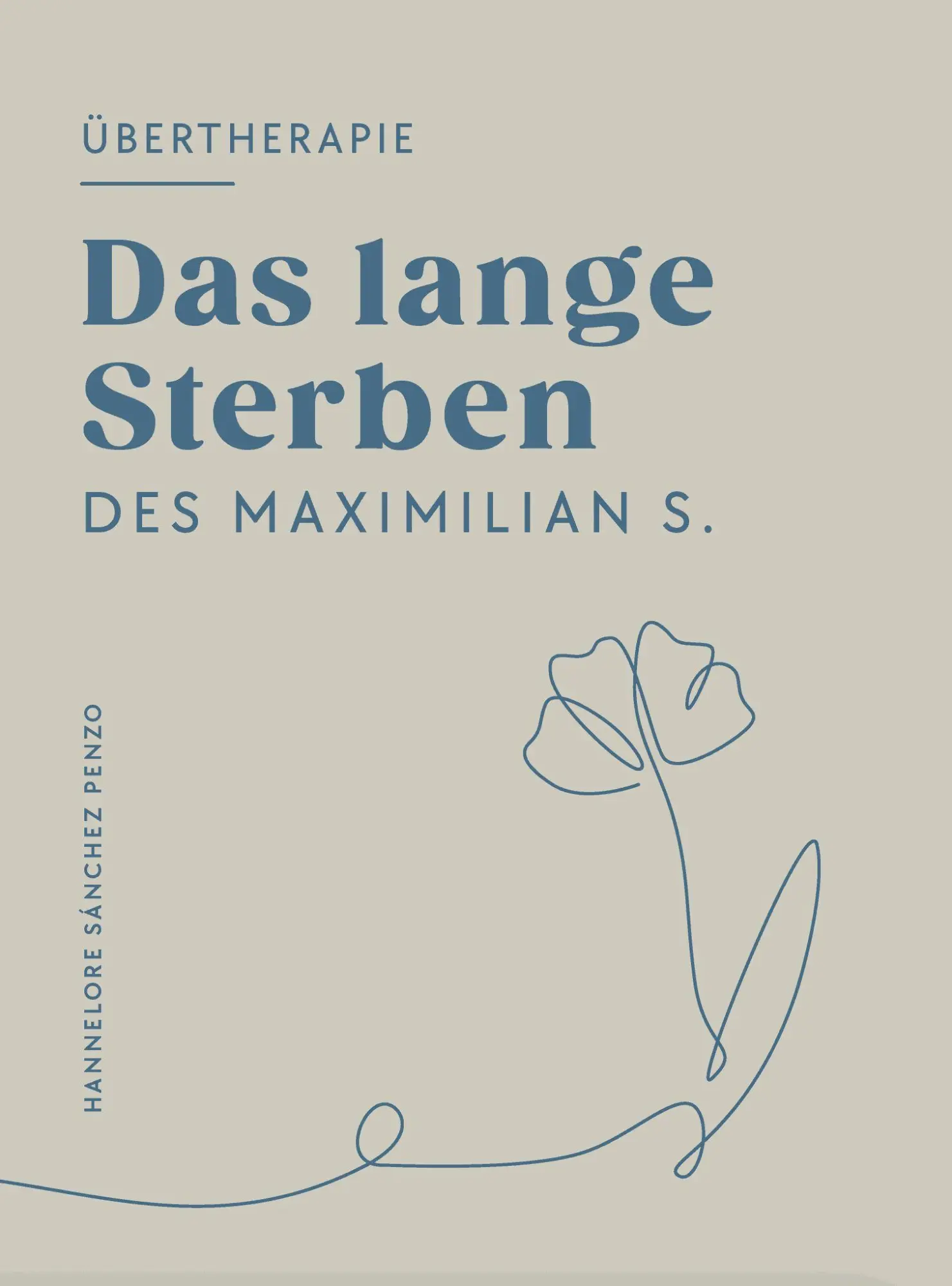 Cover: 9783758103667 | Das lange Sterben | des Maximilian S. | Hannelore Sánchez Penzo | Buch