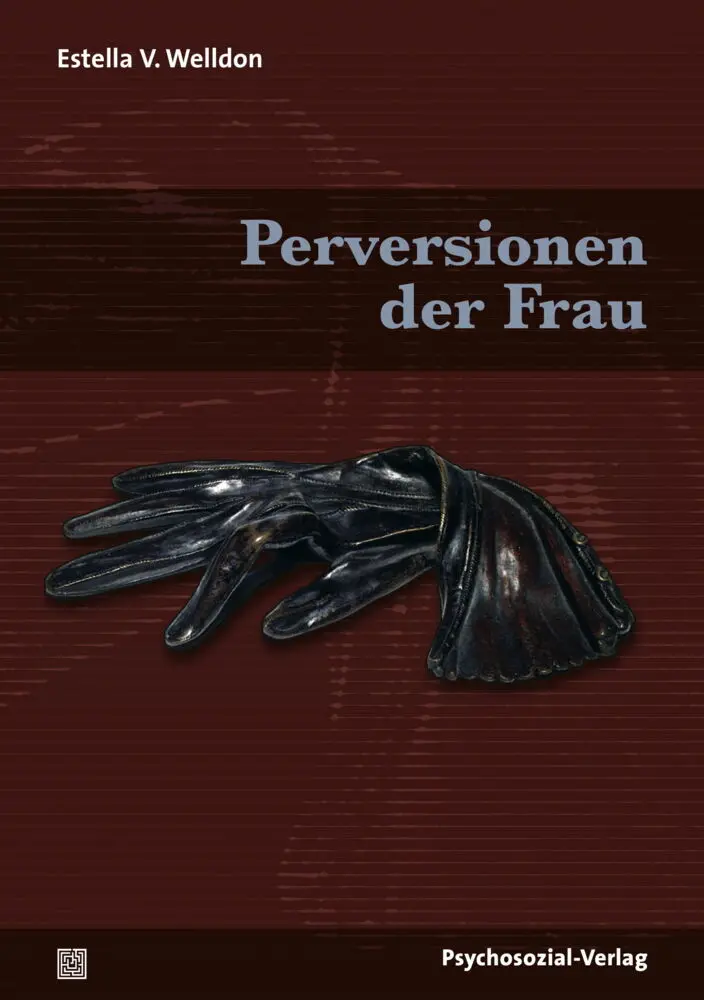 Cover: 9783837923667 | Perversionen der Frau | Estela V. Welldon | Taschenbuch | XIII | 2014